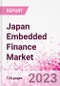 Japan Embedded Finance Business and Investment Opportunities Databook - 50+ KPIs on Embedded Lending, Insurance, Payment, and Wealth Segments - Q1 2023 Update - Product Thumbnail Image