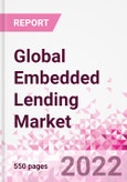Global Embedded Lending Business and Investment Opportunities - Q1 2022 Update- Product Image