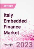 Italy Embedded Finance Business and Investment Opportunities Databook - 50+ KPIs on Embedded Lending, Insurance, Payment, and Wealth Segments - Q1 2023 Update- Product Image