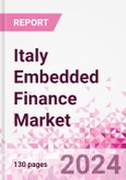 Italy Embedded Finance Business and Investment Opportunities Databook - 75+ KPIs on Embedded Lending, Insurance, Payment, and Wealth Segments - Q2 2024 Update- Product Image