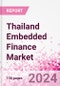Thailand Embedded Finance Business and Investment Opportunities Databook - 75+ KPIs on Embedded Lending, Insurance, Payment, and Wealth Segments - Q1 2024 Update - Product Thumbnail Image