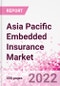 Asia Pacific Embedded Insurance Business and Investment Opportunities - Q1 2022 Update - Product Thumbnail Image