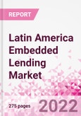 Latin America Embedded Lending Business and Investment Opportunities - Q1 2022 Update- Product Image