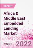 Africa & Middle East Embedded Lending Business and Investment Opportunities - Q1 2022 Update- Product Image