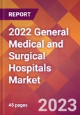2022 General Medical and Surgical Hospitals Global Market Size & Growth Report with COVID-19 Impact- Product Image