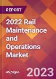 2022 Rail Maintenance and Operations Global Market Size & Growth Report with COVID-19 Impact- Product Image