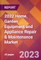 2022 Home, Garden Equipment and Appliance Repair & Maintenance Global Market Size & Growth Report with COVID-19 Impact - Product Thumbnail Image