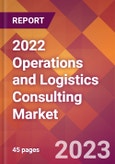 2022 Operations and Logistics Consulting Global Market Size & Growth Report with COVID-19 Impact- Product Image