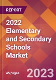 2022 Elementary and Secondary Schools Global Market Size & Growth Report with COVID-19 Impact- Product Image