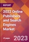 2022 Online Publishers and Search Engines Global Market Size & Growth Report with COVID-19 Impact - Product Image