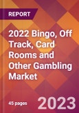 2022 Bingo, Off Track, Card Rooms and Other Gambling Global Market Size & Growth Report with COVID-19 Impact- Product Image