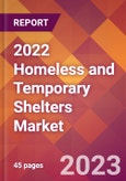 2022 Homeless and Temporary Shelters Global Market Size & Growth Report with COVID-19 Impact- Product Image