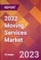 2022 Moving Services Global Market Size & Growth Report with COVID-19 Impact - Product Image