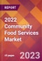 2022 Community Food Services Global Market Size & Growth Report with COVID-19 Impact - Product Image