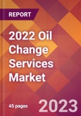 2022 Oil Change Services Global Market Size & Growth Report with COVID-19 Impact- Product Image