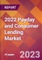 2022 Payday and Consumer Lending Global Market Size & Growth Report with COVID-19 Impact - Product Image