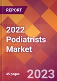 2022 Podiatrists Global Market Size & Growth Report with COVID-19 Impact- Product Image