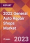 2022 General Auto Repair Shops Global Market Size & Growth Report with COVID-19 Impact - Product Image