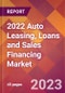 2022 Auto Leasing, Loans and Sales Financing Global Market Size & Growth Report with COVID-19 Impact - Product Image