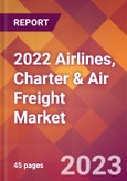 2022 Airlines, Charter & Air Freight Global Market Size & Growth Report with COVID-19 Impact- Product Image