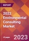 2022 Environmental Consulting Global Market Size & Growth Report with COVID-19 Impact - Product Thumbnail Image