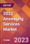 2022 Answering Services Global Market Size & Growth Report with COVID-19 Impact - Product Image
