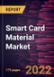 Smart Card Material Market Forecast to 2028 - COVID-19 Impact and Global Analysis By Material, Type, and Application - Product Thumbnail Image