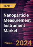 Nanoparticle Measurement Instrument Market Forecast to 2028 - COVID-19 Impact and Global Analysis By Instrument Type and End User- Product Image