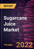 Sugarcane Juice Market Forecast to 2028 - COVID-19 Impact and Global Analysis By Category, Packaging Type, and Distribution Channel- Product Image