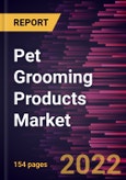 Pet Grooming Products Market Forecast to 2028 - COVID-19 Impact and Global Analysis By Pet Type, Product Type, and Distribution Channel- Product Image