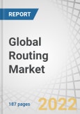 Global Routing Market with COVID-19 Impact, by Type (Wired, Wireless), Placement (Edge, Core, Virtual), Application (Datacenter, Enterprise), Vertical (BFSI, Healthcare, Education, Residential, Media & Entertainment) and Region - Forecast to 2027- Product Image