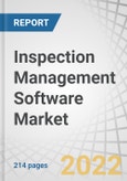 Inspection Management Software Market with COVID-19 Impact by Component (Solution and Services), Deployment Mode, Organization Size, Vertical (Aerospace and Defense, Healthcare and Life Sciences) and Region - Global Forecast to 2026- Product Image