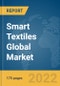 Smart Textiles Global Market Report 2022, By Type, Function, End-User - Product Image
