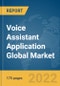 Voice Assistant Application Global Market Report 2022, By Component, Deployment mode, Applications, End-use - Product Image