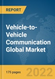 Vehicle-to-Vehicle (V2V) Communication Global Market Report 2022 , Vehicle Type, Connectivity, Deployment Type, Application- Product Image