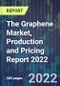 The Graphene Market, Production and Pricing Report 2022 - Product Thumbnail Image