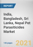 India, Bangladesh, Sri Lanka, Nepal Pet Parasiticides Market by Product, Animal Type and End User: Opportunity Analysis and Industry Forecast, 2021-2030- Product Image