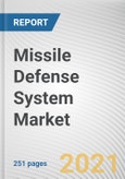 Missile Defense System Market by Range, Threat Type and Domain: Global Opportunity Analysis and Industry Forecast, 2021-2030- Product Image