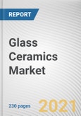 Glass Ceramics Market by Composition and Application: Global Opportunity Analysis and Industry Forecast, 2021-2030- Product Image