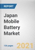 Japan Mobile Battery Market by Type, Application and Sales Channel: Opportunity Analysis and Industry Forecast, 2021-2030- Product Image