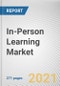 In-Person Learning Market by Course Type, Application and End User: Global Opportunity Analysis and Industry Forecast, 2021-2030 - Product Image