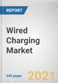 Wired Charging Market by Type, Charging Type, Application and Sales Channel: Global Opportunity Analysis and Industry Forecast 2021-2030- Product Image