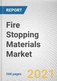 Fire Stopping Materials Market by Type, Application and End-User: Global Opportunity Analysis and Industry Forecast, 2021-2030- Product Image
