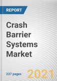 Crash Barrier Systems Market by Type, Technology and Application: Global Opportunity Analysis and Industry Forecast, 2021-2030- Product Image