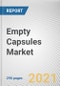 Empty Capsules Market by Product, Raw Material, Therapeutic Application and End User: Global Opportunity Analysis and Industry Forecast, 2021-2030 - Product Image