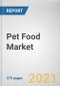 Pet Food Market by Pet Type, Food Type and Sales Channel: Global Opportunity Analysis and Industry Forecast 2021-2030 - Product Image