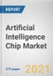 Artificial Intelligence Chip Market by Chip Type, Application, Technology, Processing Type and Industry Vertical: Global Opportunity Analysis and Industry Forecast, 2021-2030 - Product Image