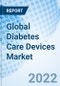Global Diabetes Care Devices Market Size, Trends & Growth Opportunity, By Product, By End-User, and By Region and Forecast till 2027. - Product Image