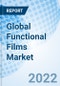 Global Functional Films Market Size, Trends & Growth Opportunity, By Packaging Type, By Application By Region and Forecast till 2027. - Product Thumbnail Image