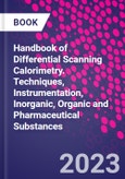 Handbook of Differential Scanning Calorimetry. Techniques, Instrumentation, Inorganic, Organic and Pharmaceutical Substances- Product Image